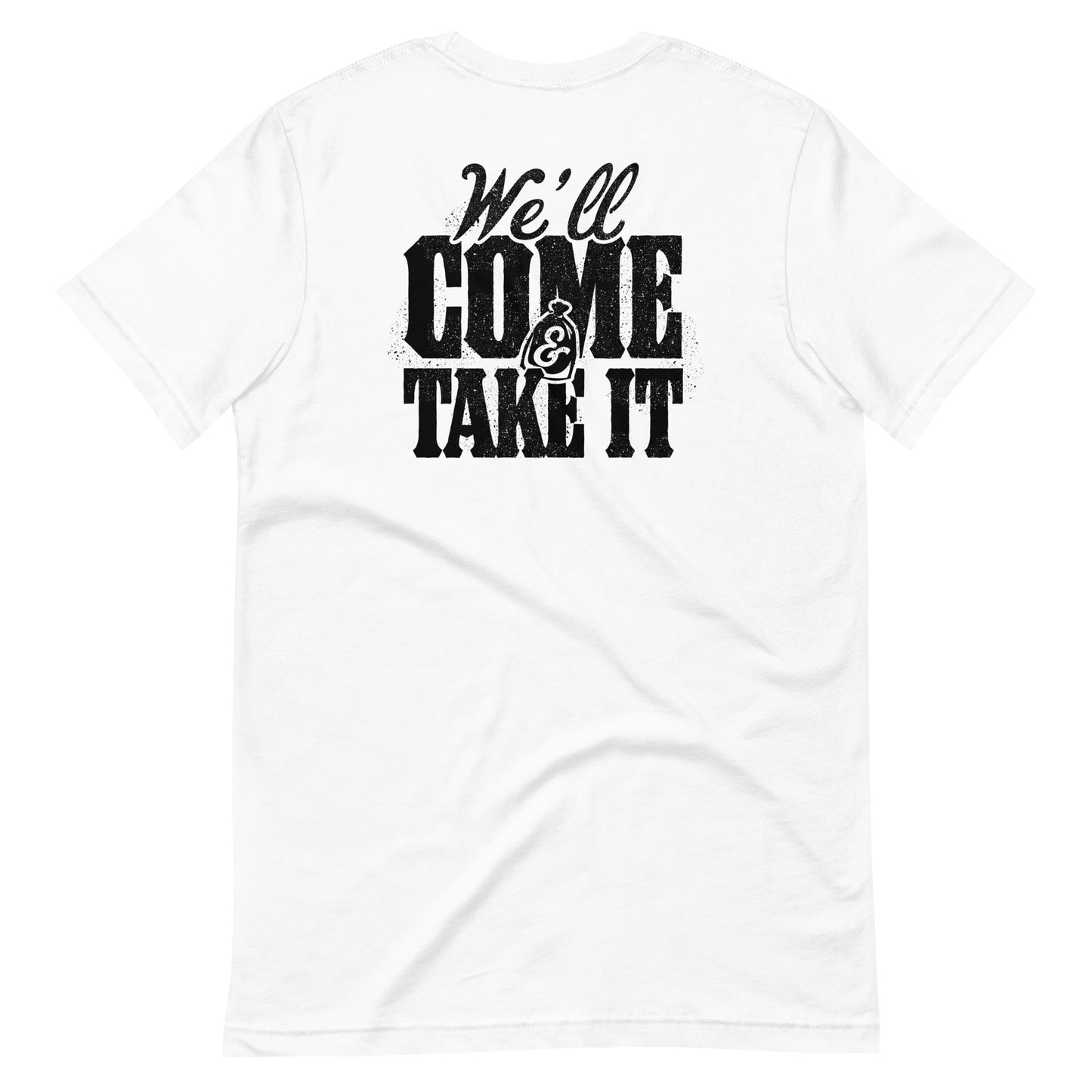 We'll Come & Take It Tee