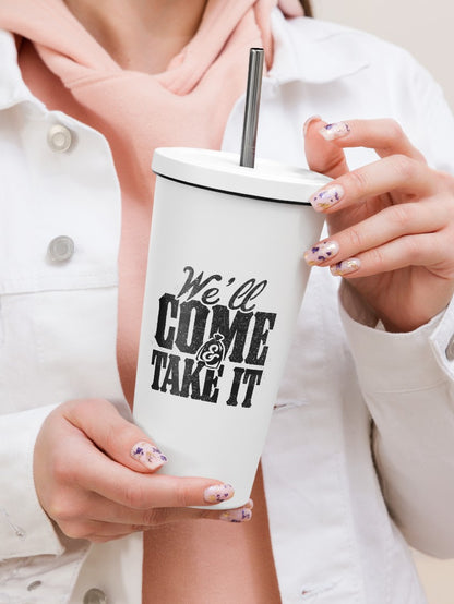 We'll Come & Take It Tumbler