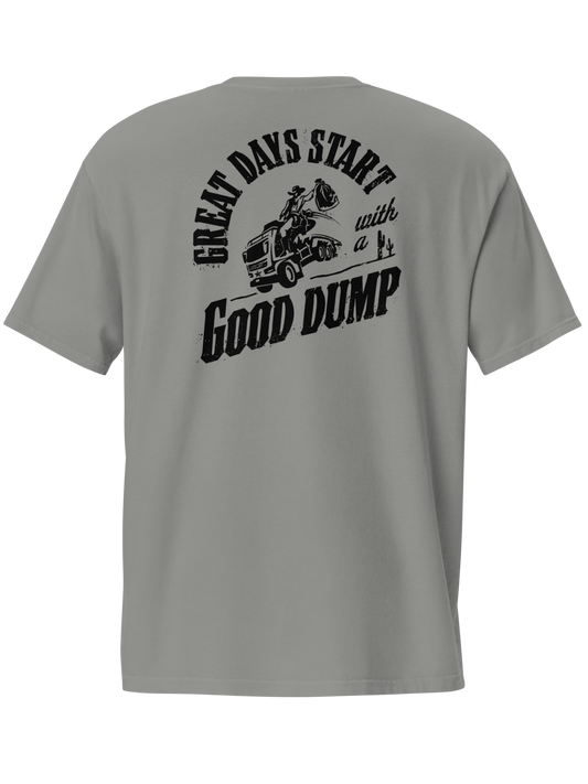 Great Days Start With A Good Dump Pocket Tee